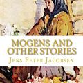 Cover Art for 9781449570163, Mogens and Other Stories by Jens Peter Jacobsen