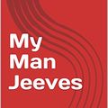 Cover Art for B073VY4GLG, My Man Jeeves by P. G. Wodehouse