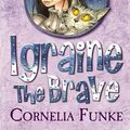 Cover Art for 9781905294657, Igraine the Brave by Cornelia Funke