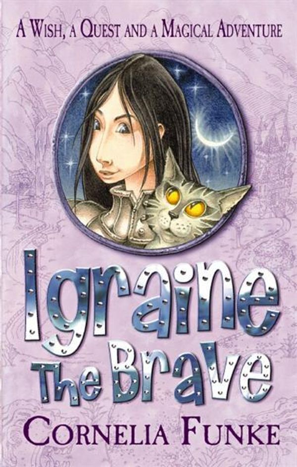 Cover Art for 9781905294657, Igraine the Brave by Cornelia Funke