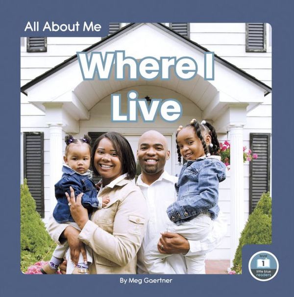 Cover Art for 9781646190478, All About Me: Where I Live by Meg Gaertner