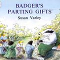 Cover Art for 9780006643173, Badger's Parting Gifts by Susan Varley