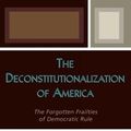 Cover Art for 9780739108352, The Deconstitutionalization of America by Roger M. Barrus