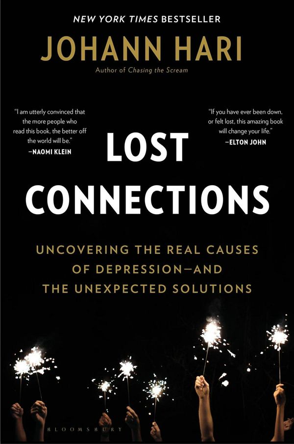 Cover Art for 9781632868312, Lost Connections: Uncovering the Real Causes of Depression – and the Unexpected Solutions by Johann Hari