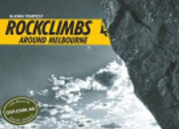 Cover Art for 9780975233368, Rockclimbs Around Melbourne by Glenn Tempest
