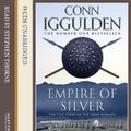 Cover Art for 9780007377176, Empire of Silver by Conn Iggulden