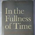 Cover Art for 9780151443765, In the Fullness of Time by Paul Howard Douglas