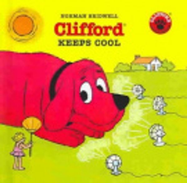 Cover Art for 9780756908492, Clifford Keeps Cool by Norman Bridwell