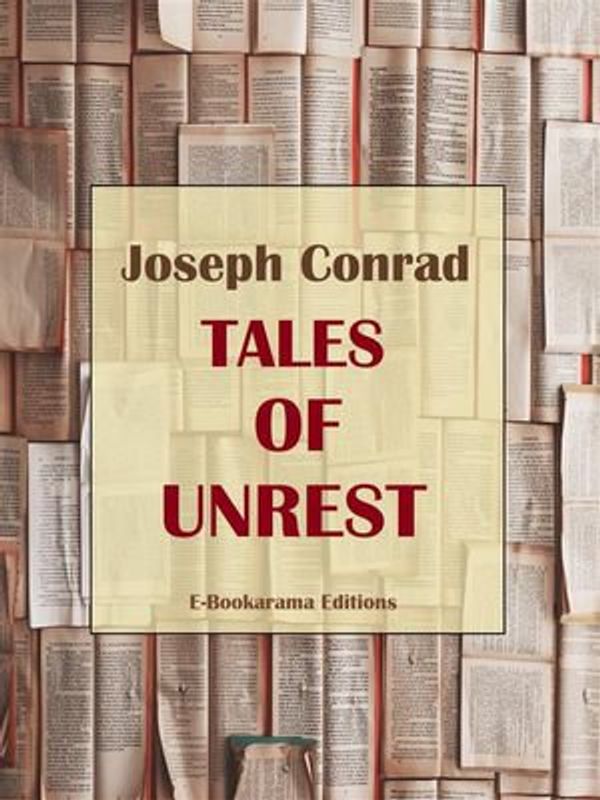 Cover Art for 9788834166796, Tales of Unrest by Joseph Conrad