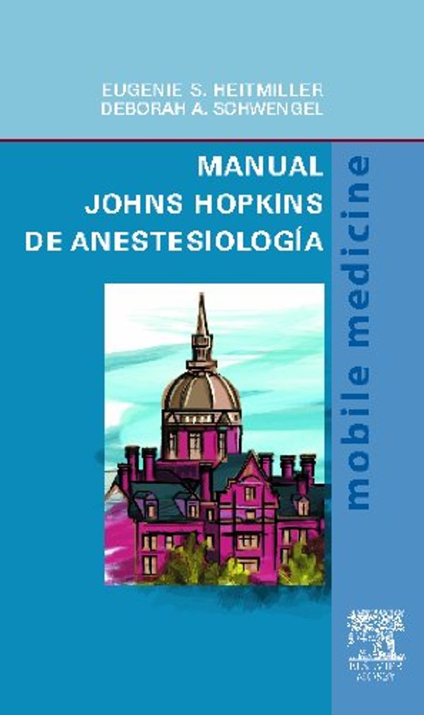 Cover Art for 9788480867092, Manual Johns Hopkins de anestesiología by Eugenie S. Heitmiller