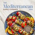 Cover Art for 9780593582121, The Mediterranean Dish: Simply Dinner by Suzy Karadsheh