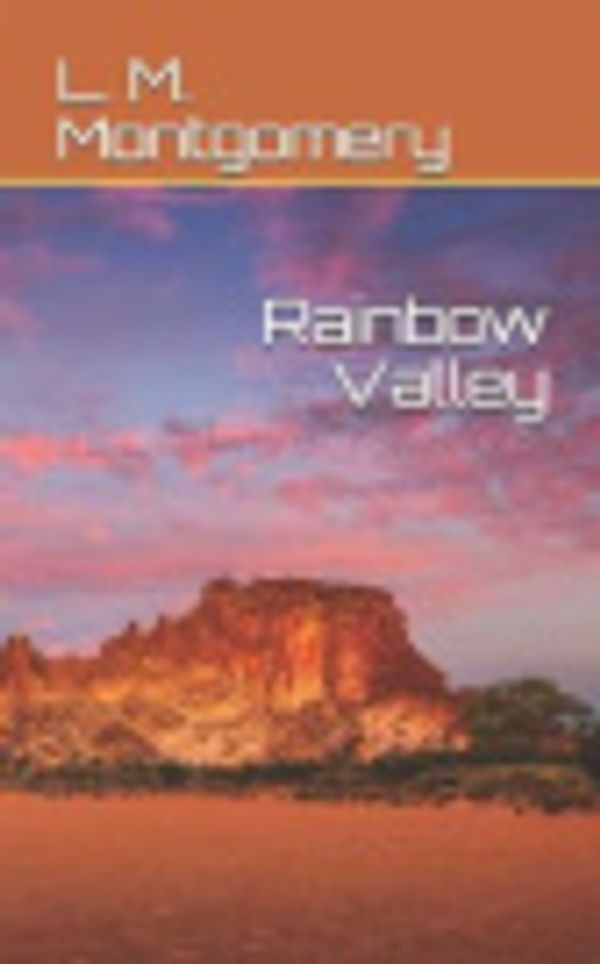 Cover Art for 9781730903137, Rainbow Valley by Lucy Maud Montgomery