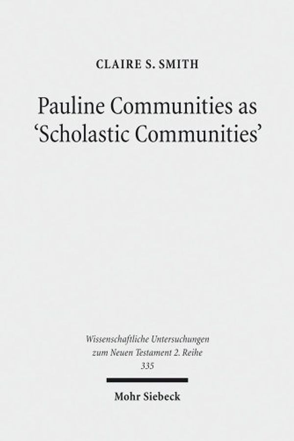 Cover Art for 9783161519635, Pauline Communities As 'scholastic Communities' by Claire S Smith