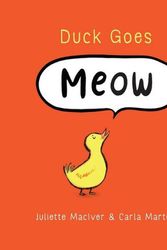 Cover Art for 9781775438298, Duck Goes Meow by Juliette MacIver
