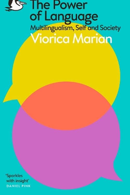 Cover Art for 9780241626023, The Power of Language: Multilingualism, Self and Society by Viorica Marian
