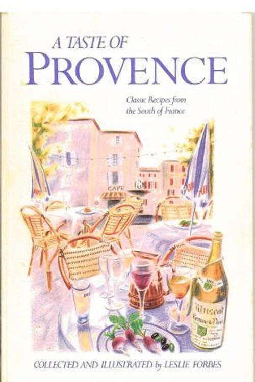 Cover Art for 9780877018261, A Taste of Provence by Leslie Forbes