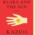 Cover Art for 9780593318188, Klara and the Sun by Kazuo Ishiguro