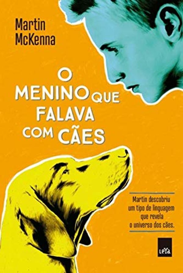 Cover Art for 9788544102183, O Menino que Falava com Cães by Martin McKenna