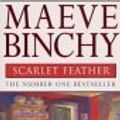 Cover Art for 9780752843018, Scarlet Feather by Maeve Binchy