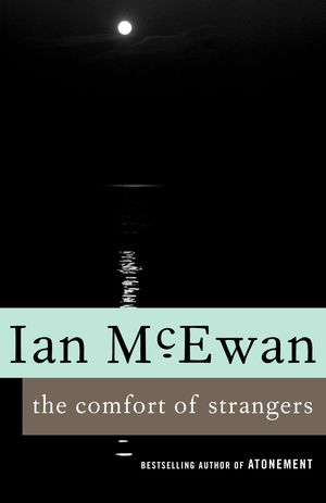 Cover Art for 9780679749844, The Comfort of Strangers by Ian McEwan