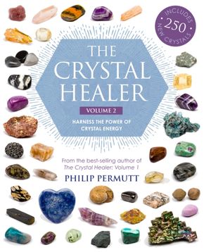 Cover Art for 9781782496540, The Crystal Healer: Volume 2: Harness the power of crystal energy. Includes 250 new crystals by Philip Permutt