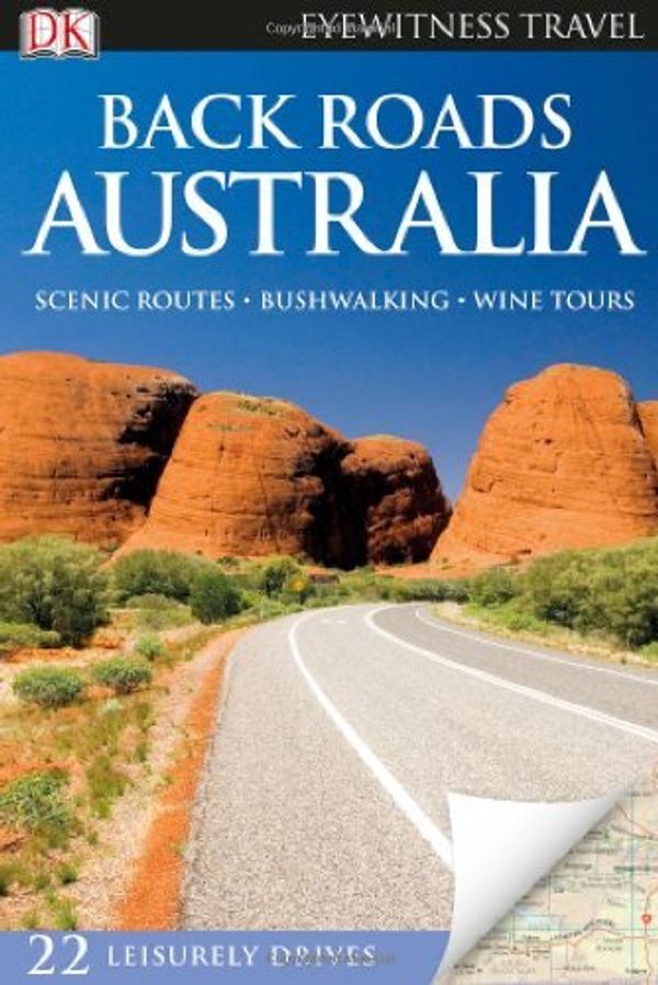Cover Art for 8601416886305, DK Eyewitness Travel: Back Roads Australia: Written by Jarrod Bates, 2014 Edition, (Fol Pap/Ma) Publisher: DK Publishing (Dorling Kindersley) [Paperback] by Jarrod Bates
