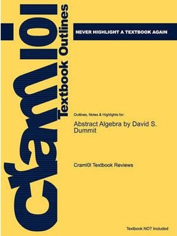 Cover Art for 9781617442988, Outlines & Highlights for Abstract Algebra by David S. Dummit, ISBN by Cram101 Textbook Reviews