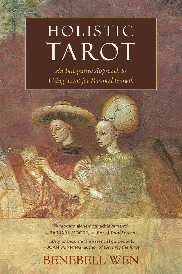 Cover Art for 9781583948354, Holistic Tarot: An Integrative Approach to Using Tarot for Personal Growth by Benebell Wen