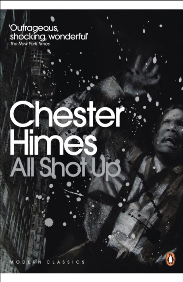 Cover Art for 9780141196497, All Shot Up by Chester Himes