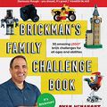 Cover Art for B08F759B2Z, Brickman's Family Challenge Book: 30 amazing LEGO brick challenges for all ages and abilities by Ryan McNaught
