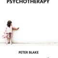 Cover Art for 9780429911804, Child and Adolescent Psychotherapy by Peter Blake