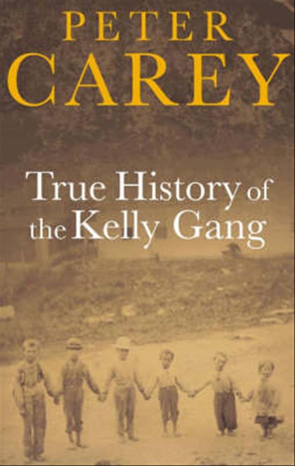 Cover Art for 9780571209873, True History of the Kelly Gang by Peter Carey