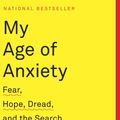 Cover Art for 9780307390608, My Age of Anxiety by Scott Stossel
