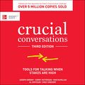 Cover Art for B09MV47Z52, Crucial Conversations (Third Edition): Tools for Talking When Stakes Are High by Joseph Grenny, Kerry Patterson, Ron McMillan, Al Switzler, Emily Gregory