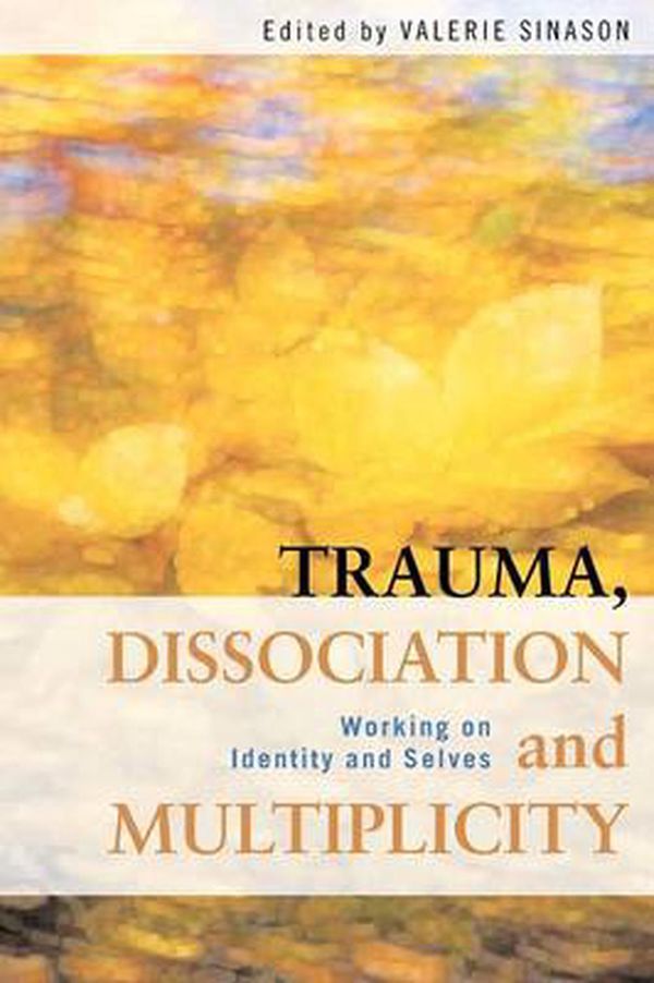 Cover Art for 9780415554251, Trauma, Dissociation and Multiplicity by Valerie Sinason