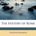 Cover Art for 9781146017633, The History of Rome by Theodor Mommsen