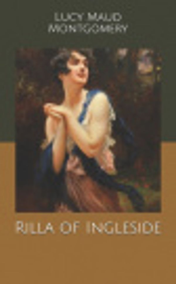 Cover Art for 9798606828845, Rilla of Ingleside by Lucy Maud Montgomery