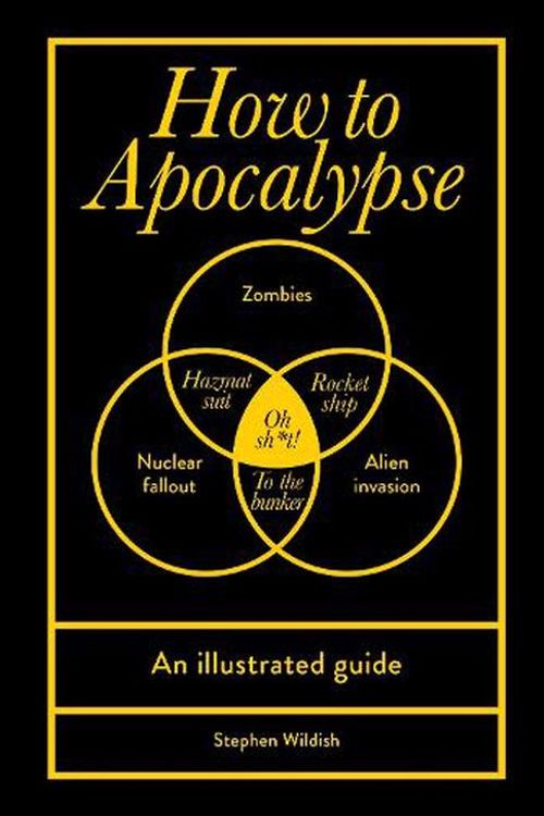 Cover Art for 9781529919929, How to Apocalypse: An illustrated guide by Stephen Wildish