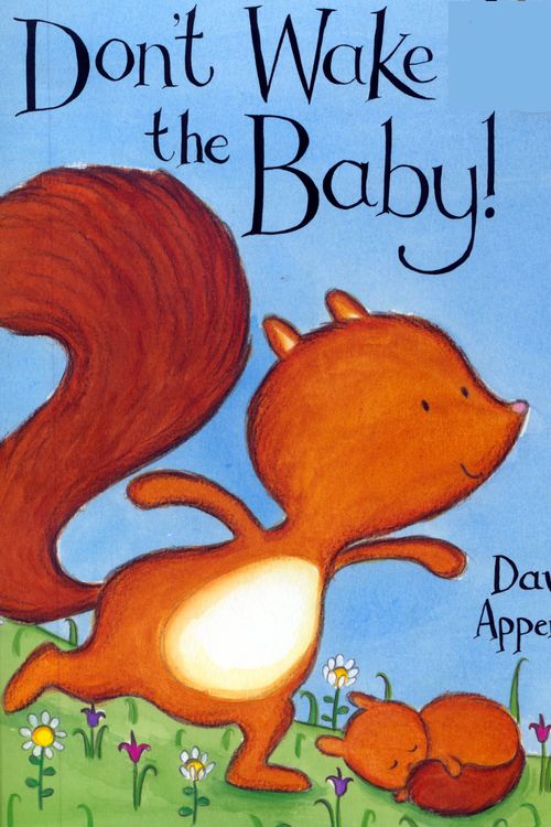 Cover Art for 9780747550037, Don't Wake the Baby by Dawn Apperley