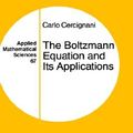 Cover Art for 9780387966373, The Boltzmann Equation and Its Applications by Carlo Cercignani