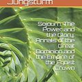 Cover Art for 9798643581864, Sojourn: The Power and the Glory: Annals of the Great Dominion and the Empire of the Egoist Crown: Volume 1M by Fidus Jungsturm
