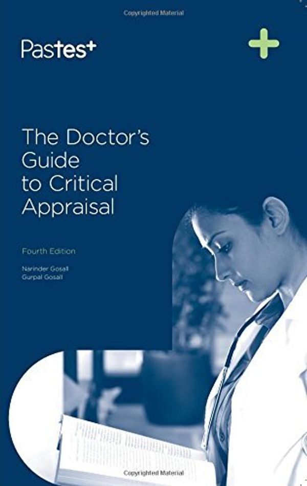 Cover Art for 0783324922431, The Doctor's Guide to Critical Appraisal, Fourth Edition by Narinder Kaur Gosall (2015-02-20) by Narinder Kaur Gosall; Gurpal Singh Gosall;