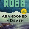 Cover Art for 9781250846952, Abandoned in Death (In Death) by J D Robb