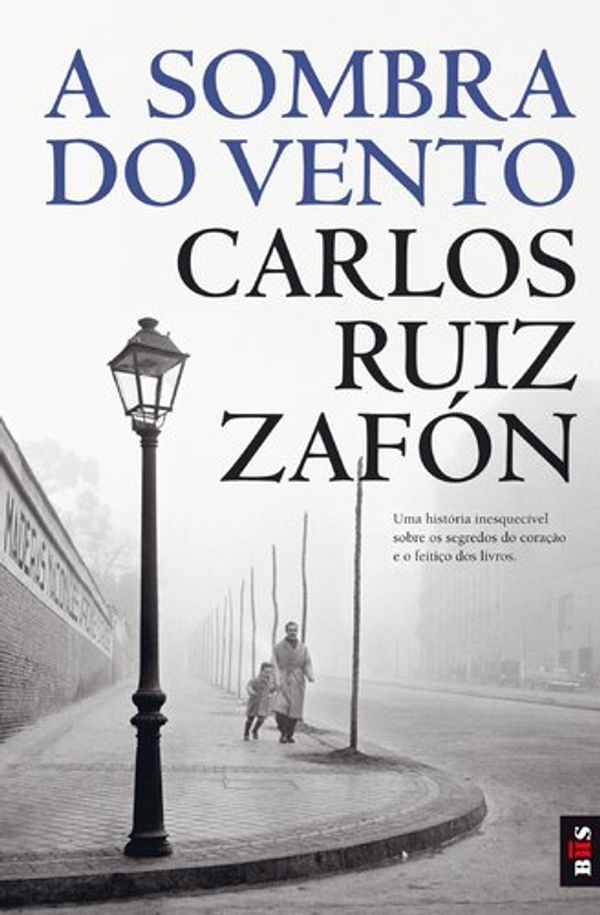 Cover Art for 9789896600815, A Sombra Do Vento by Carlos Ruiz Zafon