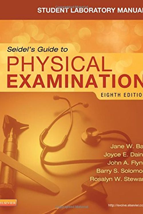 Cover Art for 9780323169523, Student Laboratory Manual for Seidel’s Guide to Physical Examination by Jane Ball