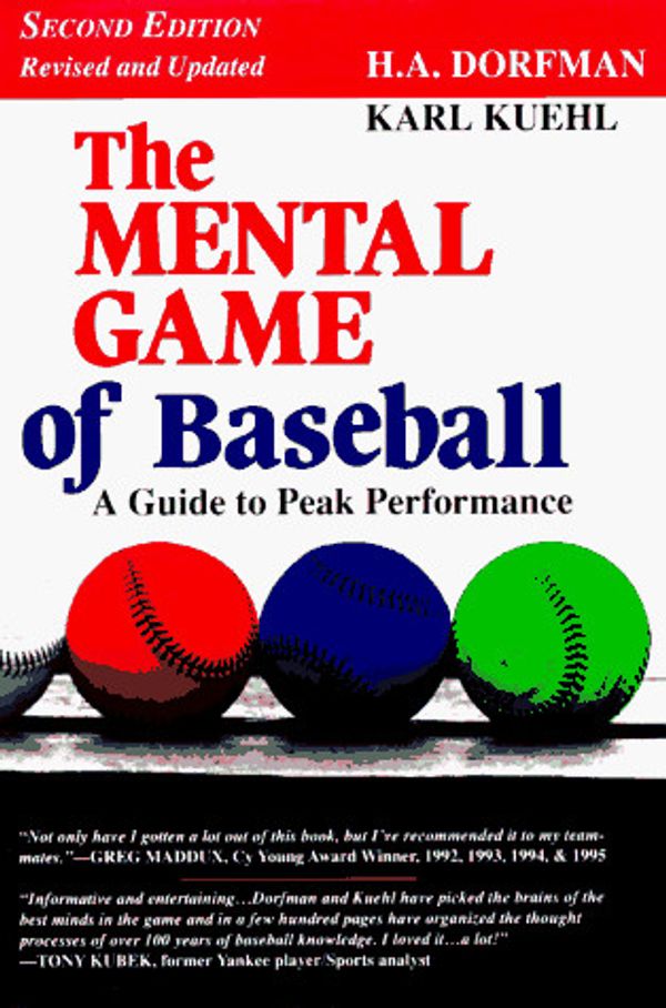 Cover Art for 9780912083780, The Mental Game of Baseball: A Guide to Peak Performance by H. A. Dorfman