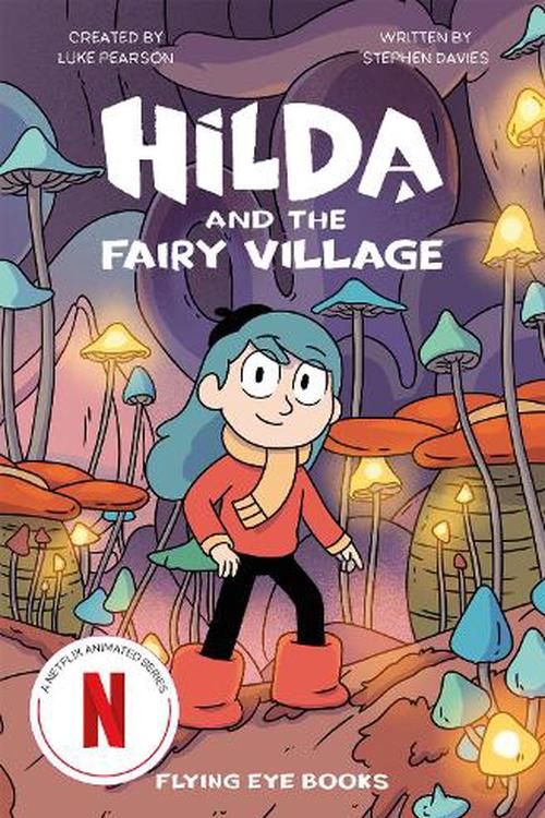 Cover Art for 9781838748784, Hilda and the Fairy Village (Hilda Tie-In) by Pearson, Luke, Davies, Stephen