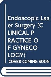 Cover Art for 9780444015327, Endoscopic Laser Surgery (Clinical Practice of Gynecology) by editor Michael S. Baggish