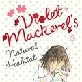 Cover Art for 9781406326956, Violet Mackerel's Natural Habitat by Anna Branford