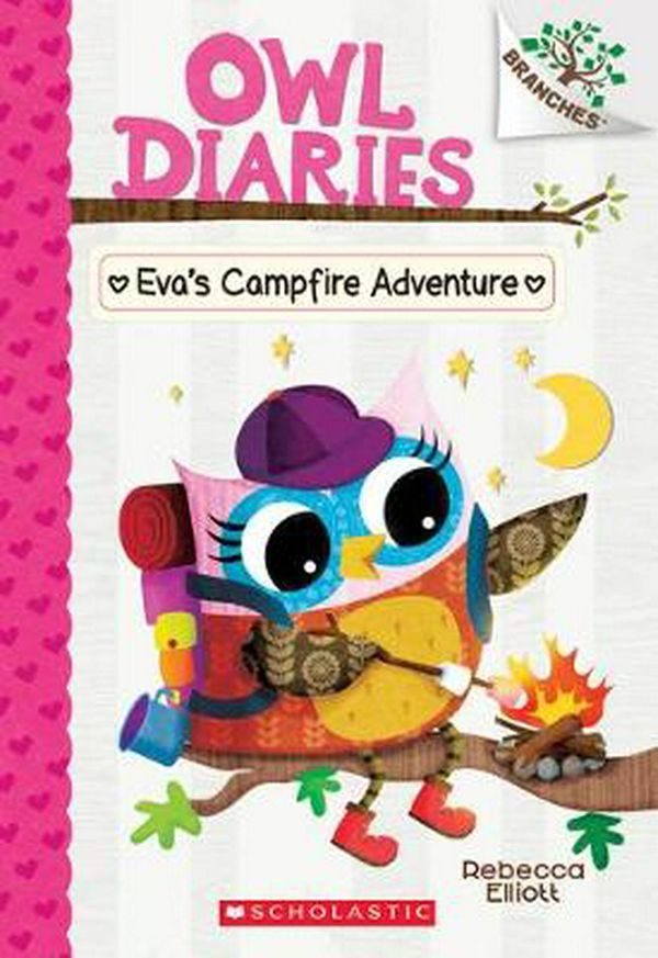Cover Art for 9781338298697, Eva's Campfire Adventure: A Branches Book (Owl Diaries #12) by Rebecca Elliott